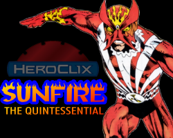 The Quintessential Sunfire HeroClix Dial