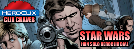 HeroClix Star Wars Han Solo Dial