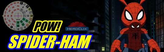 Pow! Spider-Ham HeroClix Strategy