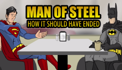 Man of Steel How It Should Have ended