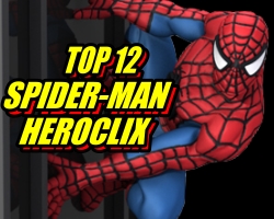 Top 12 Spider-Man HeroClix